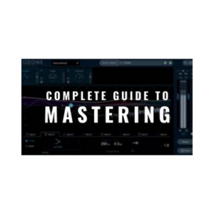 Mastering Music The Complete Guide