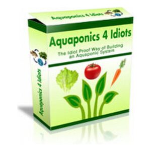 Aquaponics 4 idiots