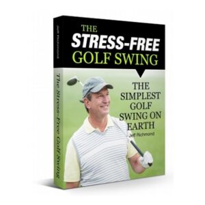 The Stress-free Golf Swing