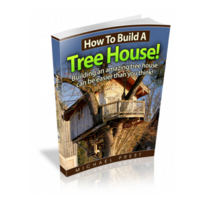 How To Build A Tree House